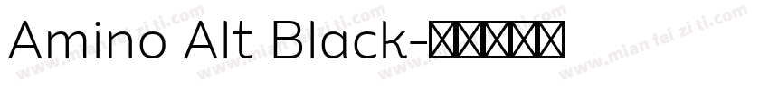Amino Alt Black字体转换